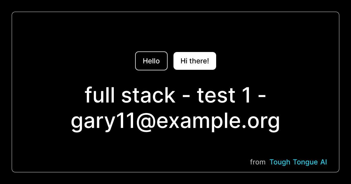 full stack - test 1 - gary11@example.org - AI Practice Scenario ...